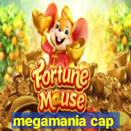 megamania cap